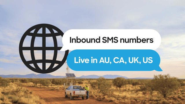 Inbound SMS goes global: Local numbers now live for AU, US, UK, and CA